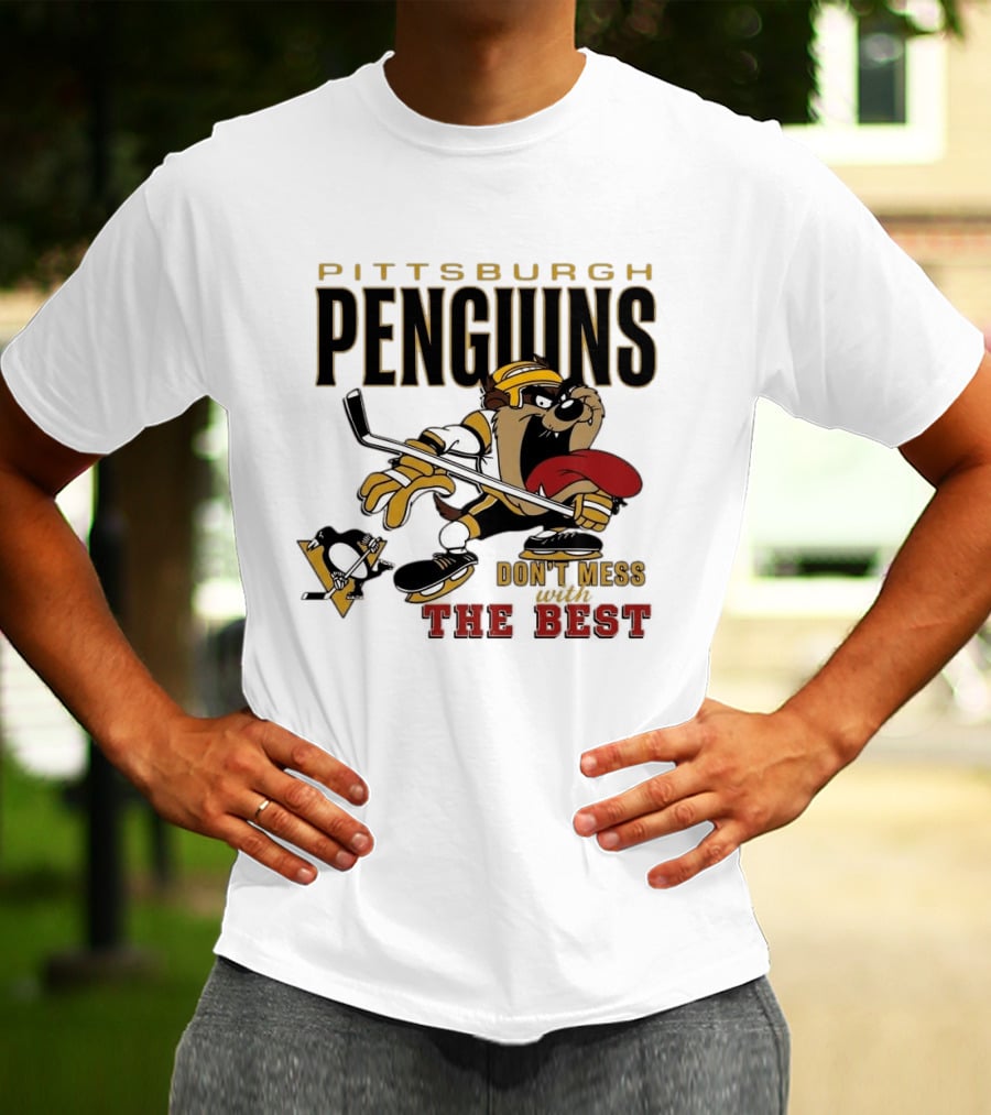 Pittsburgh Penguins Don't Mess With The Best Hockey Taz Fan Favorite T-Shirt
