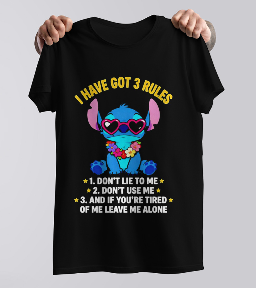 I Have Got 3 Rules Stitch Don't Lie To Me Use Me If You're Tired Leave Me Alone T-Shirt