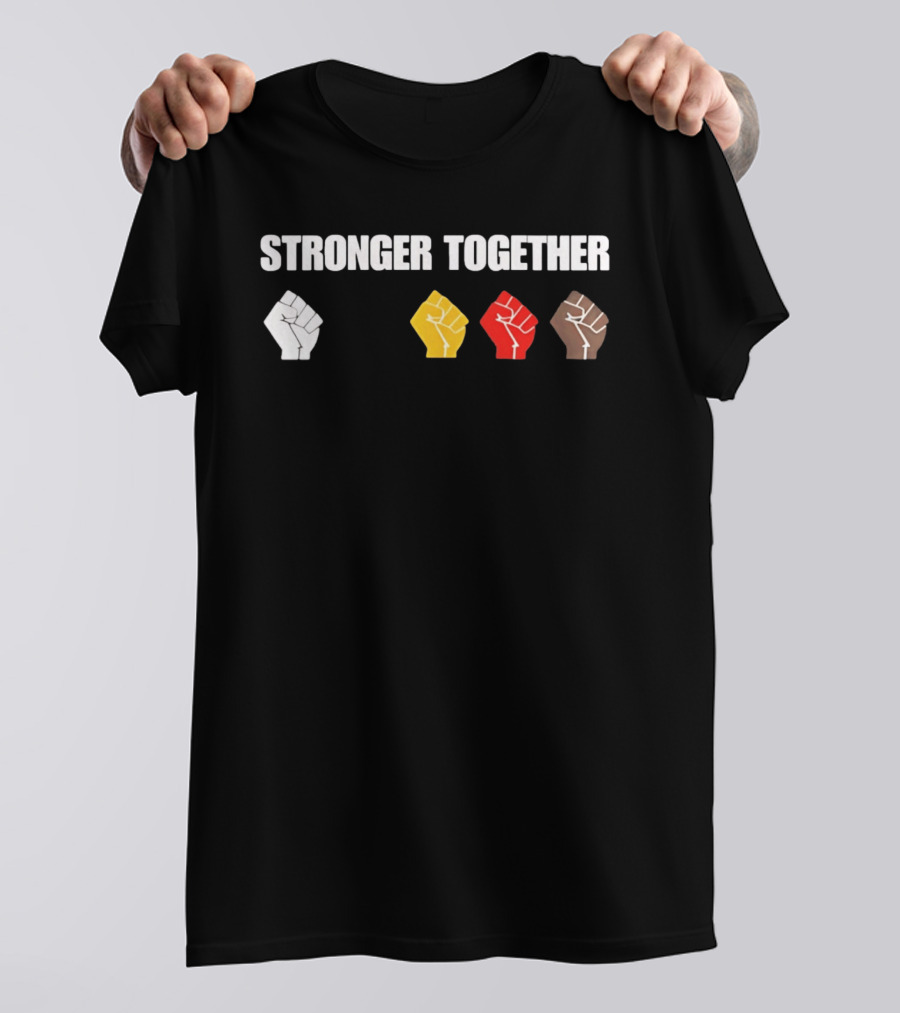 Stronger Together 2026 Unity Fists Multicolor T-Shirt