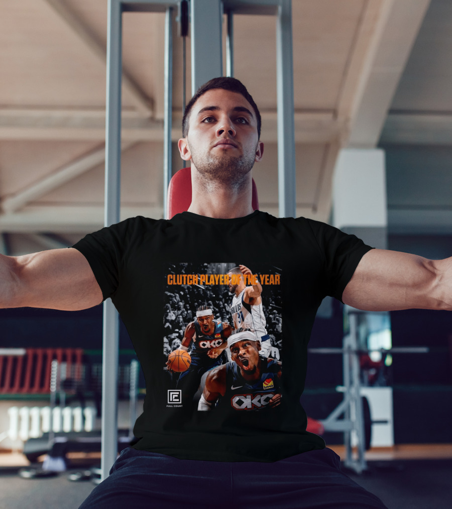 Clutch Player Of The Year NBA 2026 OKC Thunder SGA Full Court T-Shirt