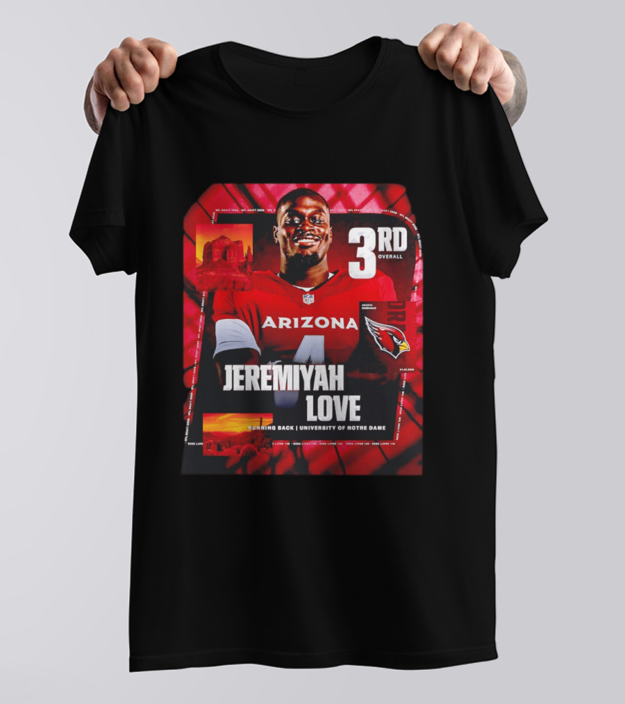 Arizona Cardinals Jeremiyah Love Running Back University Of Notre Dame 3rd Overall NFL Draft 2026 T-Shirt