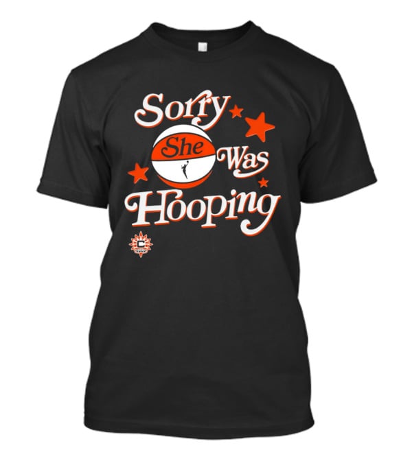 Connecticut Sun Sorry She Was Hooping WNBA Team Spirit T-Shirt