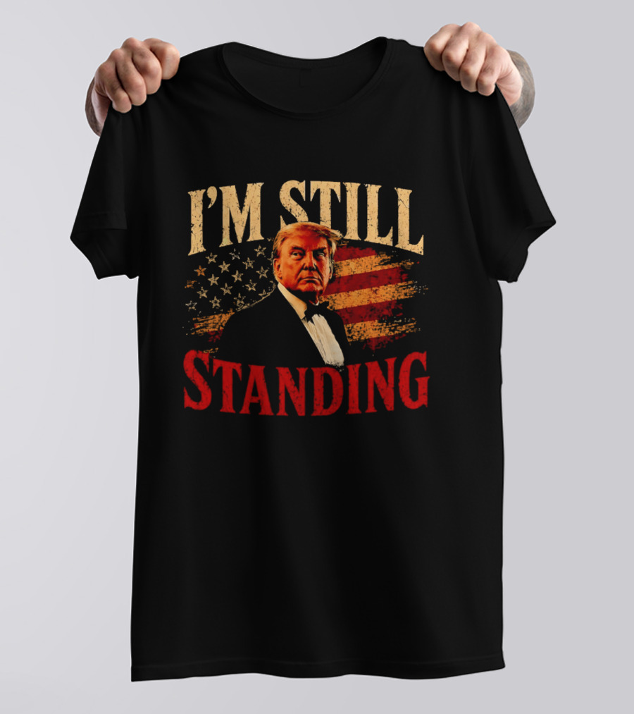 I'm Still Standing Trump American Flag T-Shirt