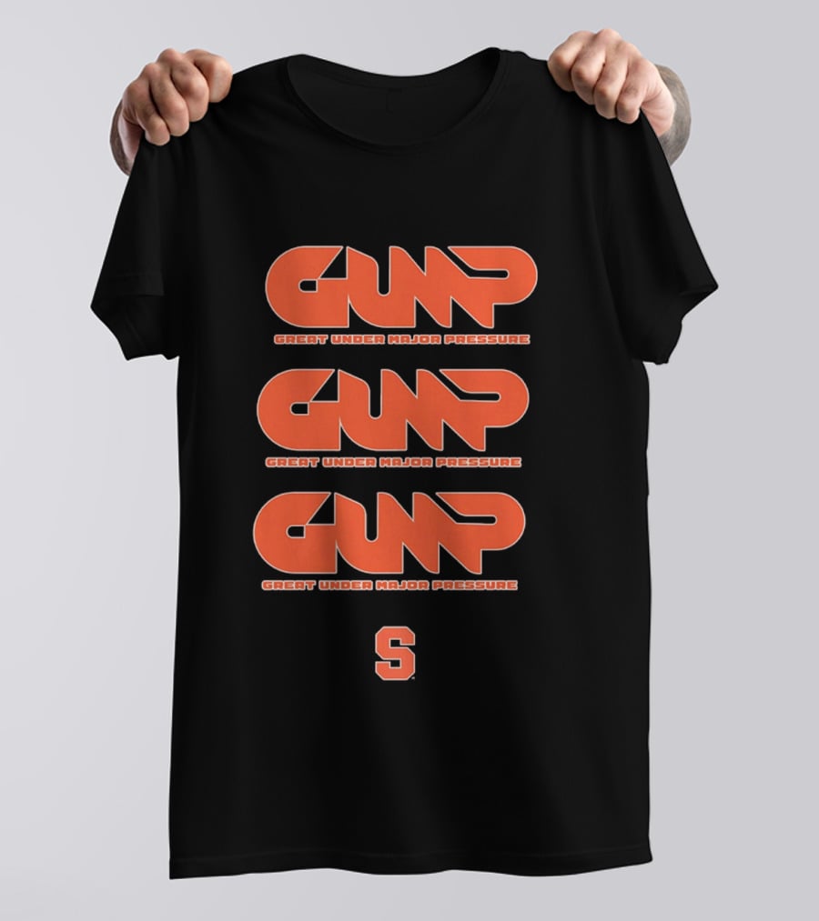 Gump Great Under Major Pressure Syracuse Orange S T-Shirt