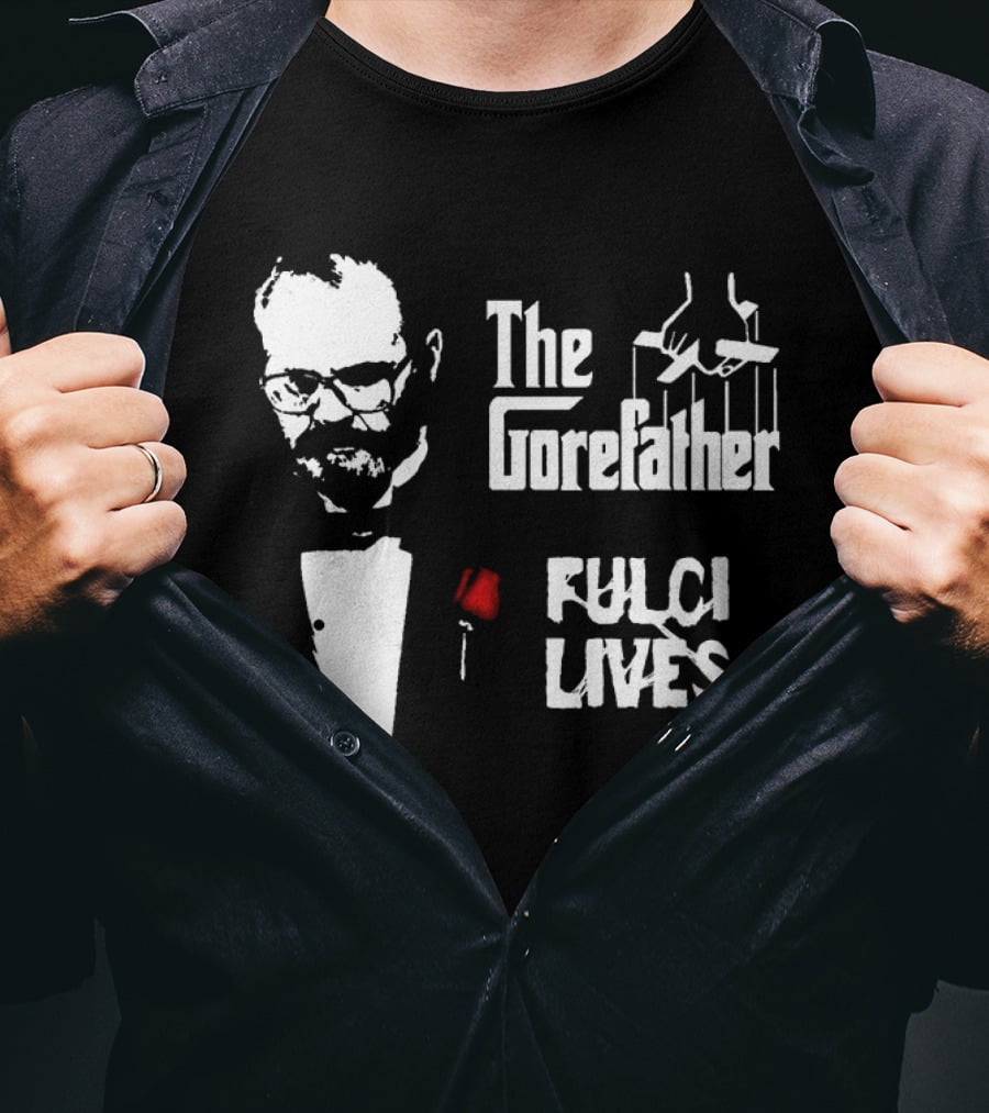 The Gorefather Fulci Lives Horror Tribute To Lucio Fulci T-Shirt