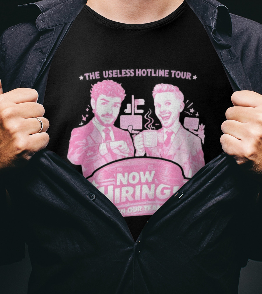 The Useless Hotline Tour 2026 Now Hiring Join Our Team T-Shirt