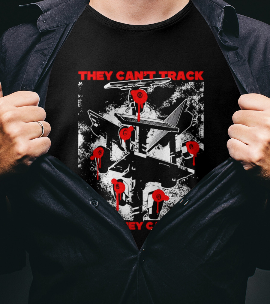 They Can't Track What They Can't See Fighter Jet With Red Paint Splatters T-Shirt