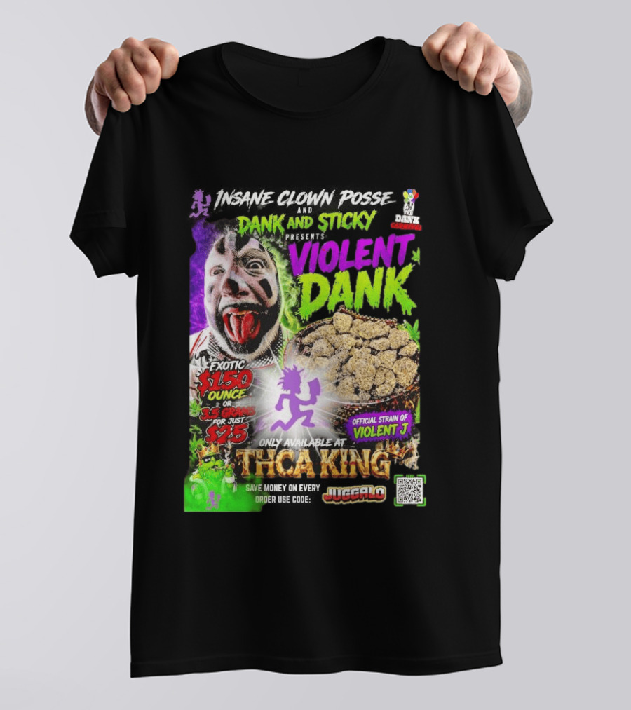 Insane Clown Posse Dank And Sticky Presents Violent Dank Exotic Violent J THCa King Galo T-Shirt