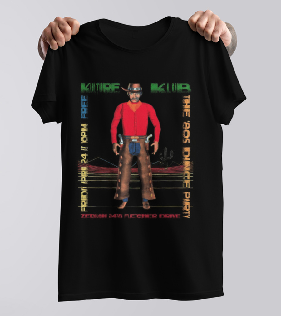 Kulture Klub '80s Dance Party Weekend Zebulon Cafe Concert 2026 Cowboys And Cactus T-Shirt