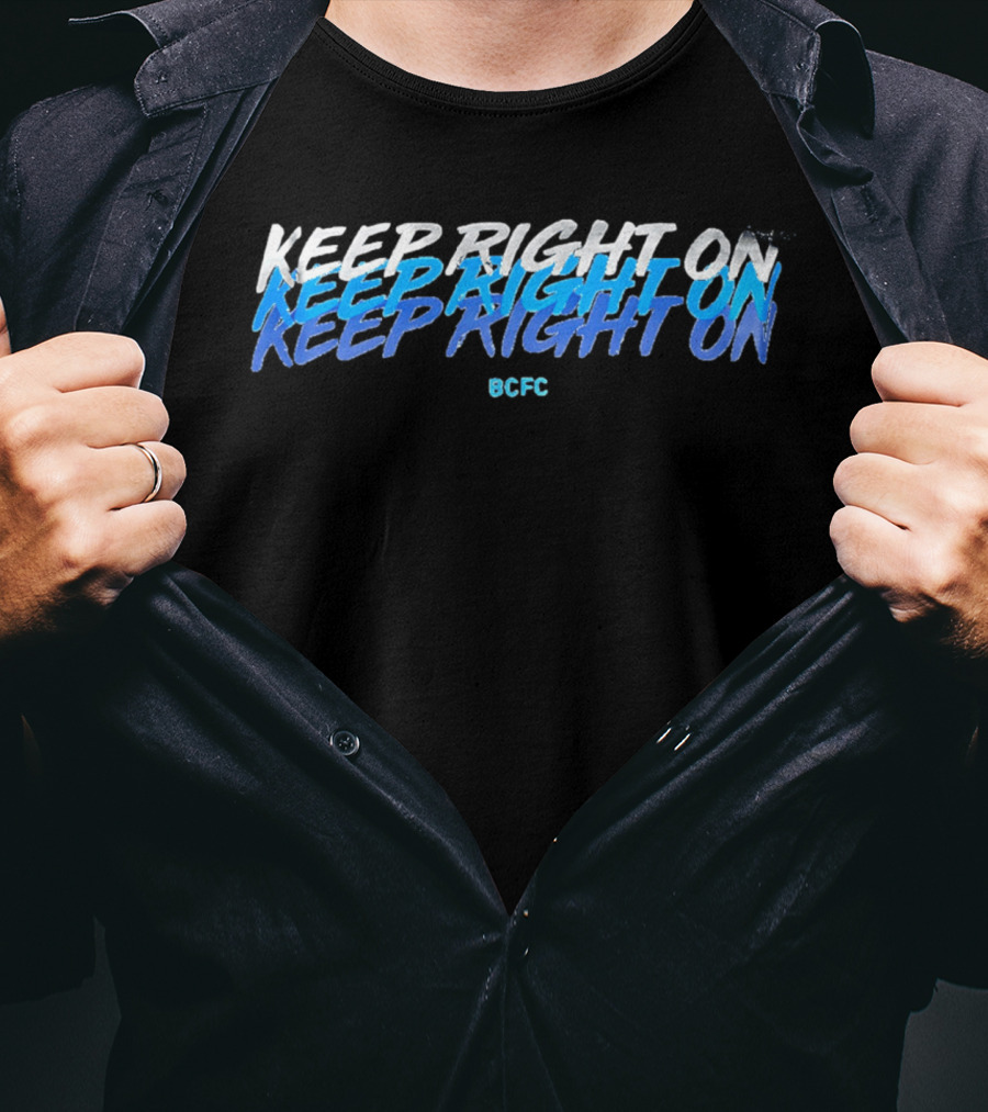 Keep Right On BCFC Birmingham City Football Club T-Shirt
