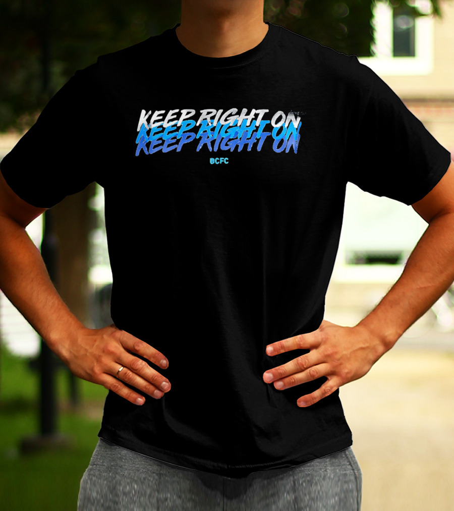 Keep Right On BCFC Birmingham City Football Club T-Shirt