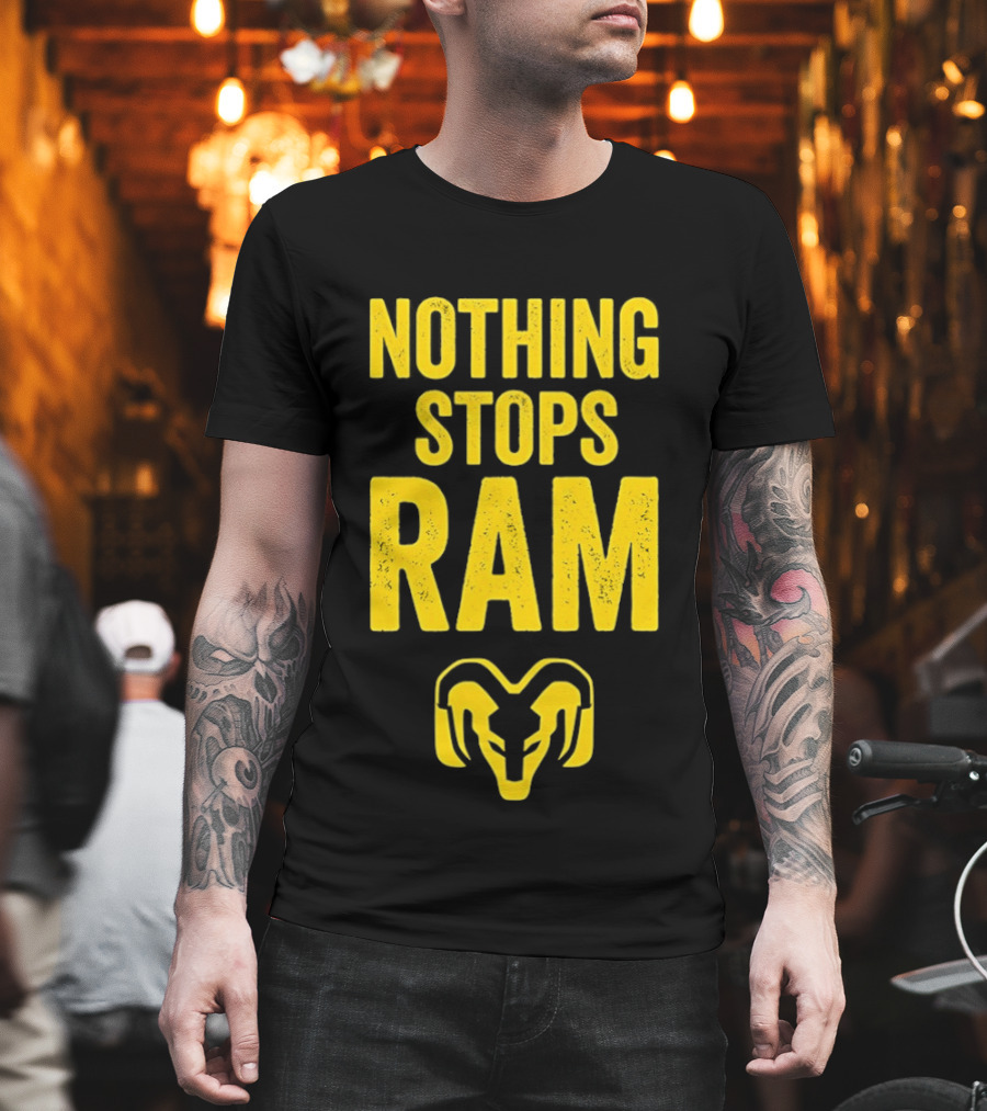 Nothing Stops Ram Bold Text With Ram Head T-Shirt