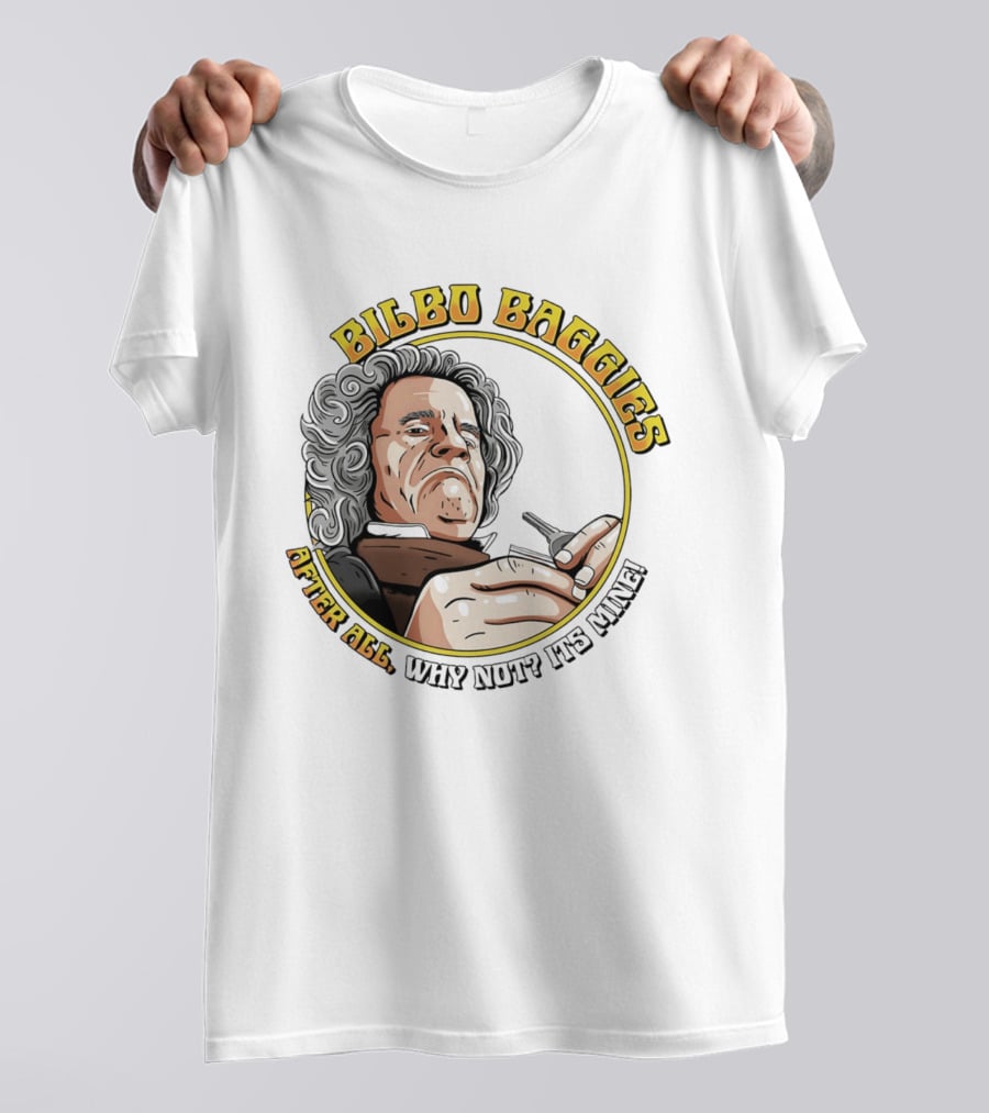 Bilbo Baggies After All Why Not It's Mine T-Shirt