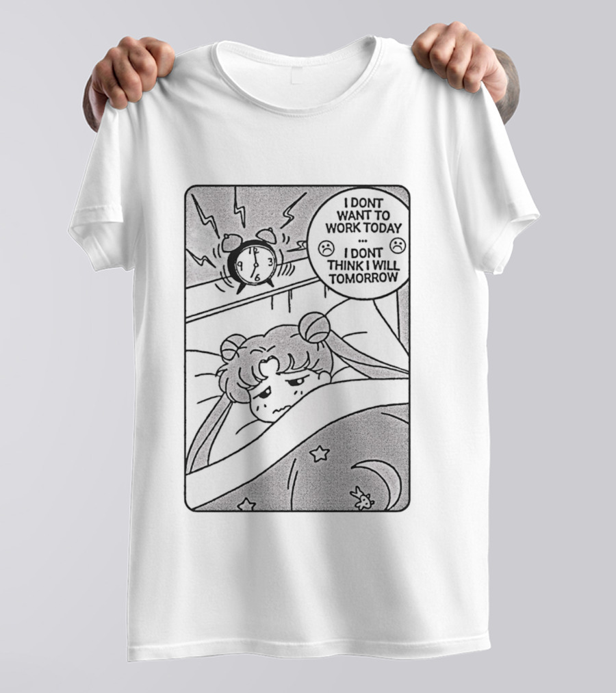 Sailor Moon Alarm I Don't Want To Work Today I Don't Think I Will Tomorrow Pajamas Comic T-Shirt