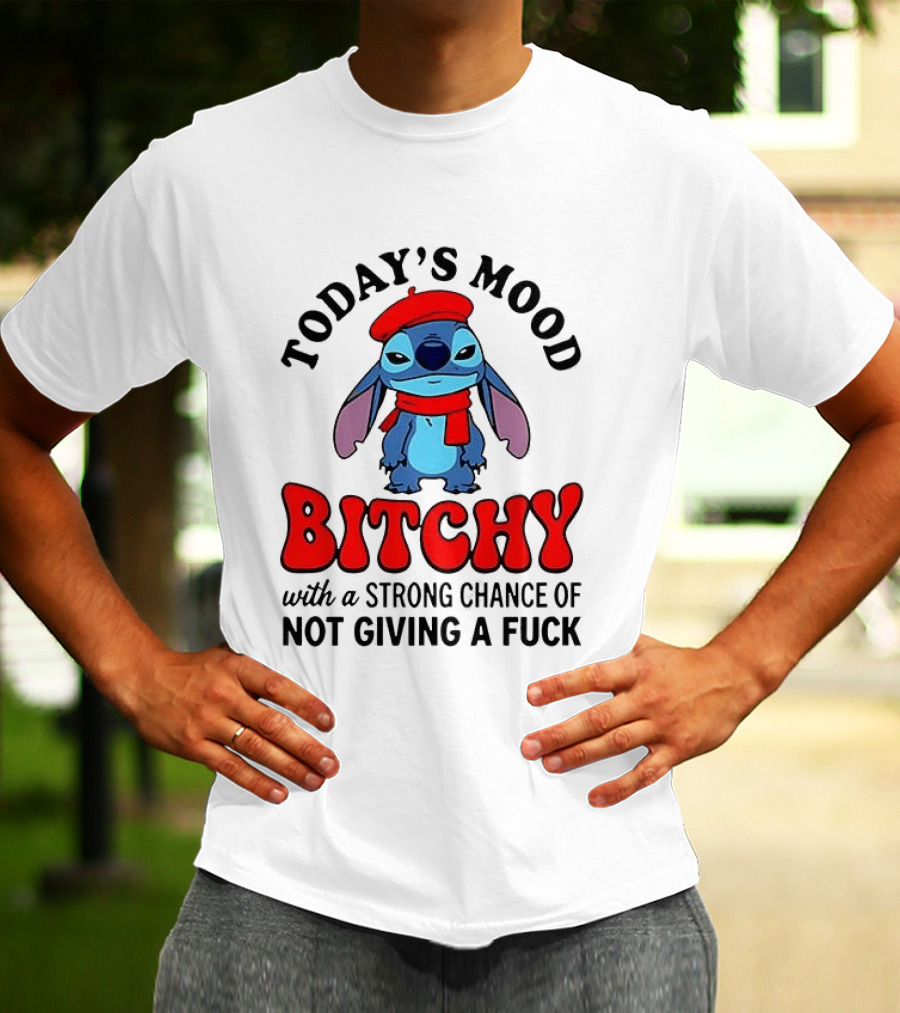 Today's Mood Bitchy With A Strong Chance Of Not Giving A Fuck Stitch T-Shirt