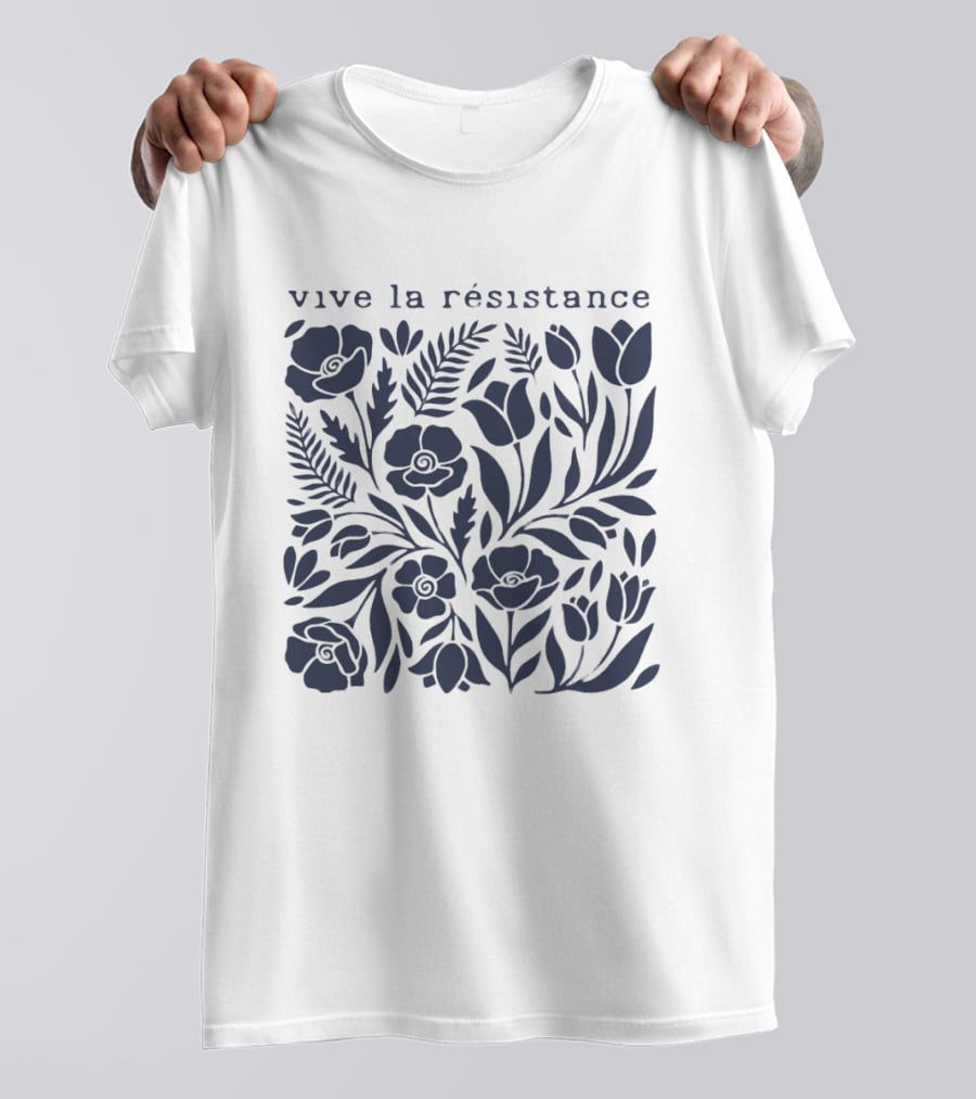 Vive La Résistance Floral Botanical Print T-Shirt
