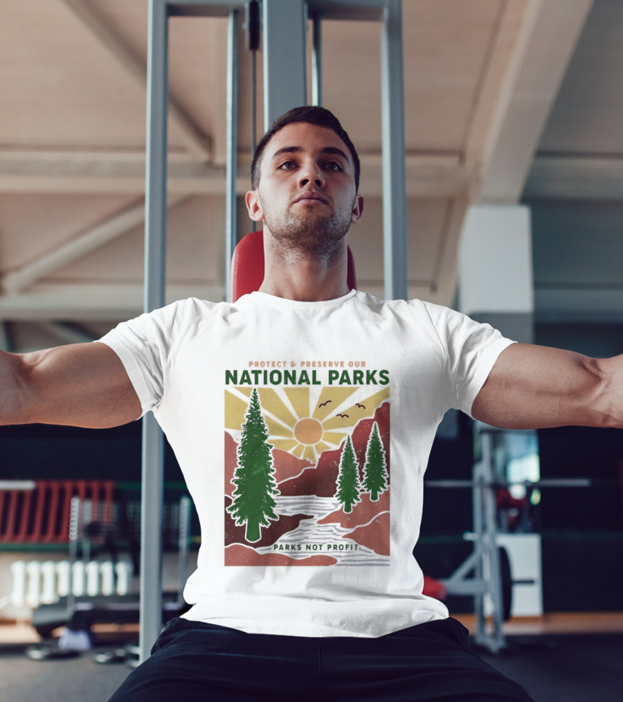 Protect And Preserve Our National Parks Nature Conservation Forest Mountains Sun Rivers Wildlife T-Shirt