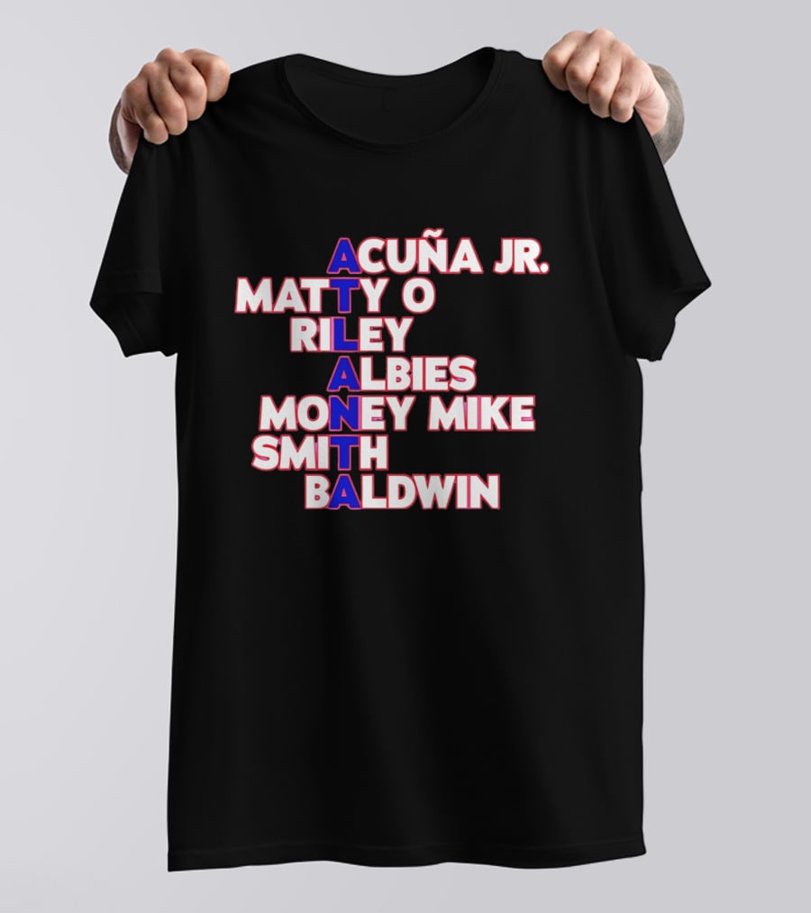 Atlanta Acuña Jr Matty O Riley Albies Money Mike Smith Baldwin 2026 T-Shirt
