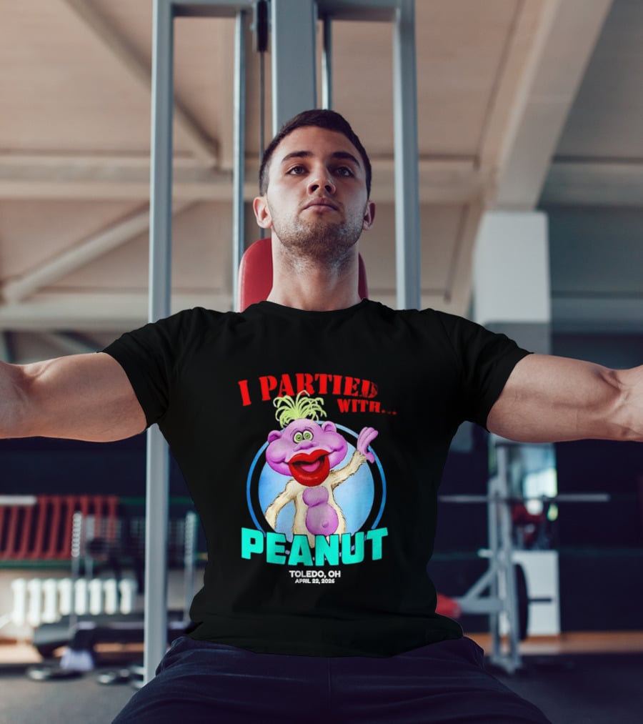 I Partied With Jeff Dunham's Peanut Toledo OH 2026 T-Shirt
