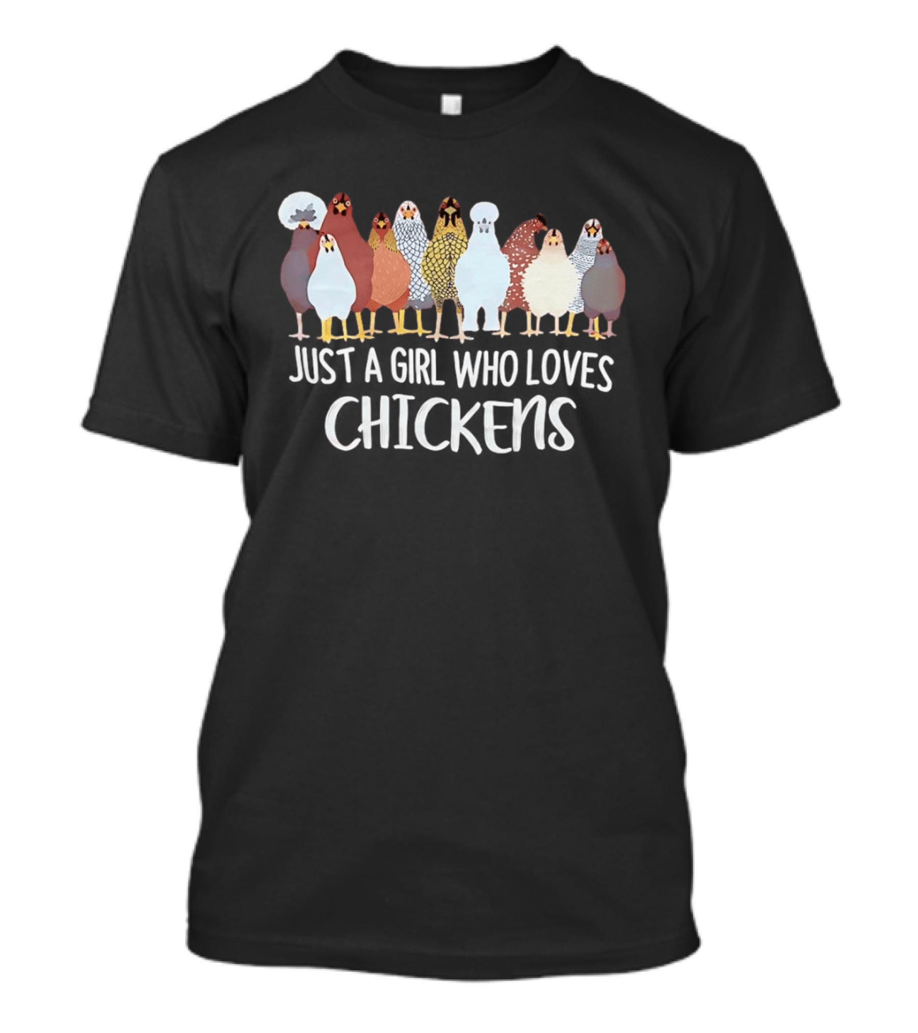 Just A Girl Who Loves Chickens Cute Colorful Chicken Breeds T-Shirt