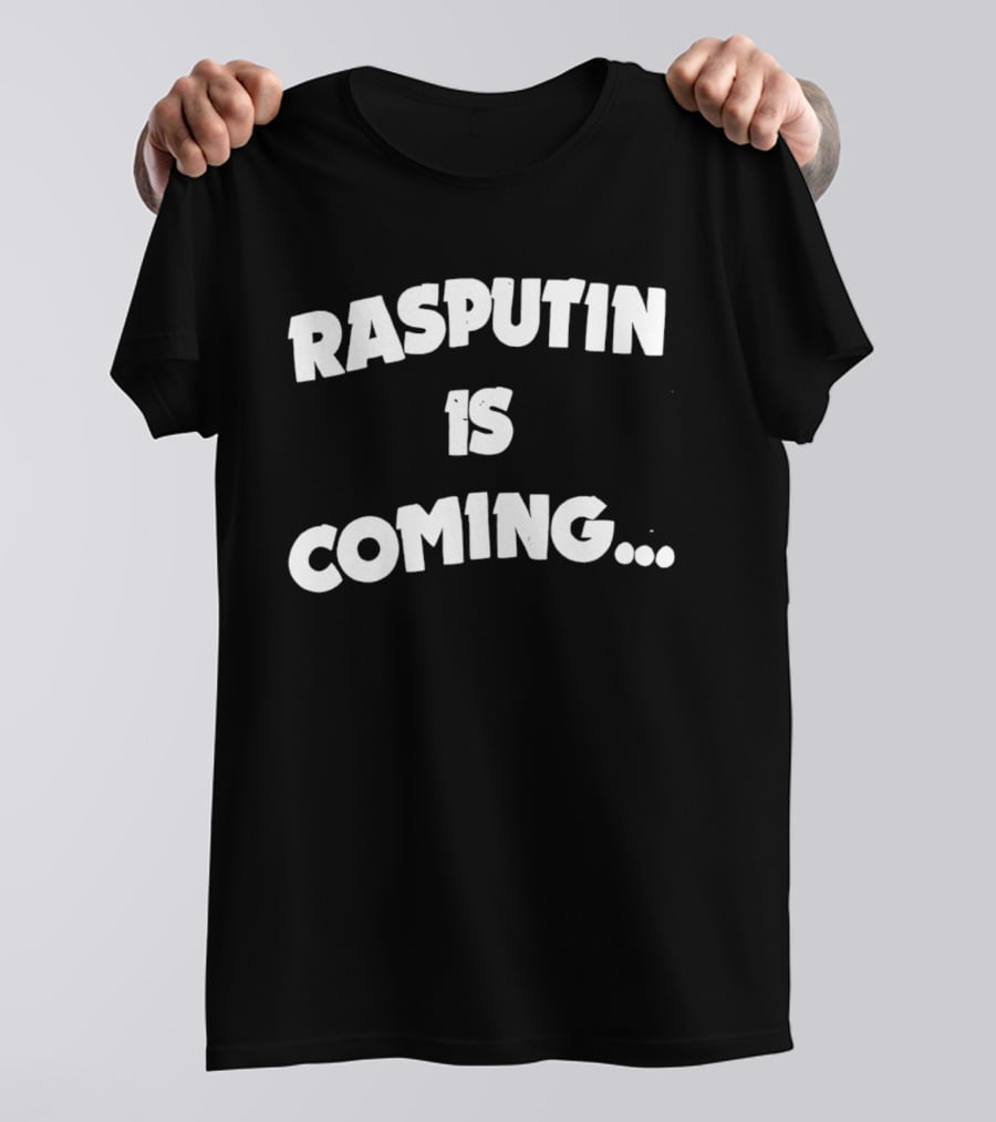 Rasputin Is Coming Text Stylized T-Shirt