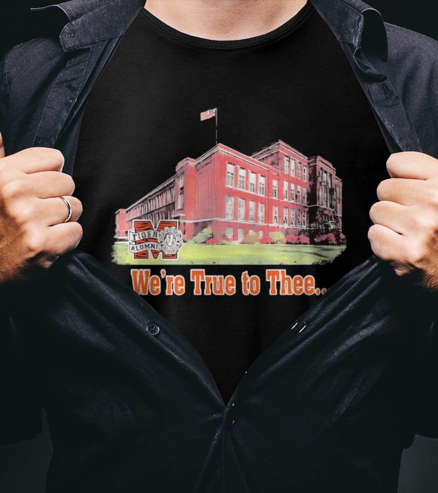 Massillon Washington High School Tiger Alumni We're True To Thee T-Shirt
