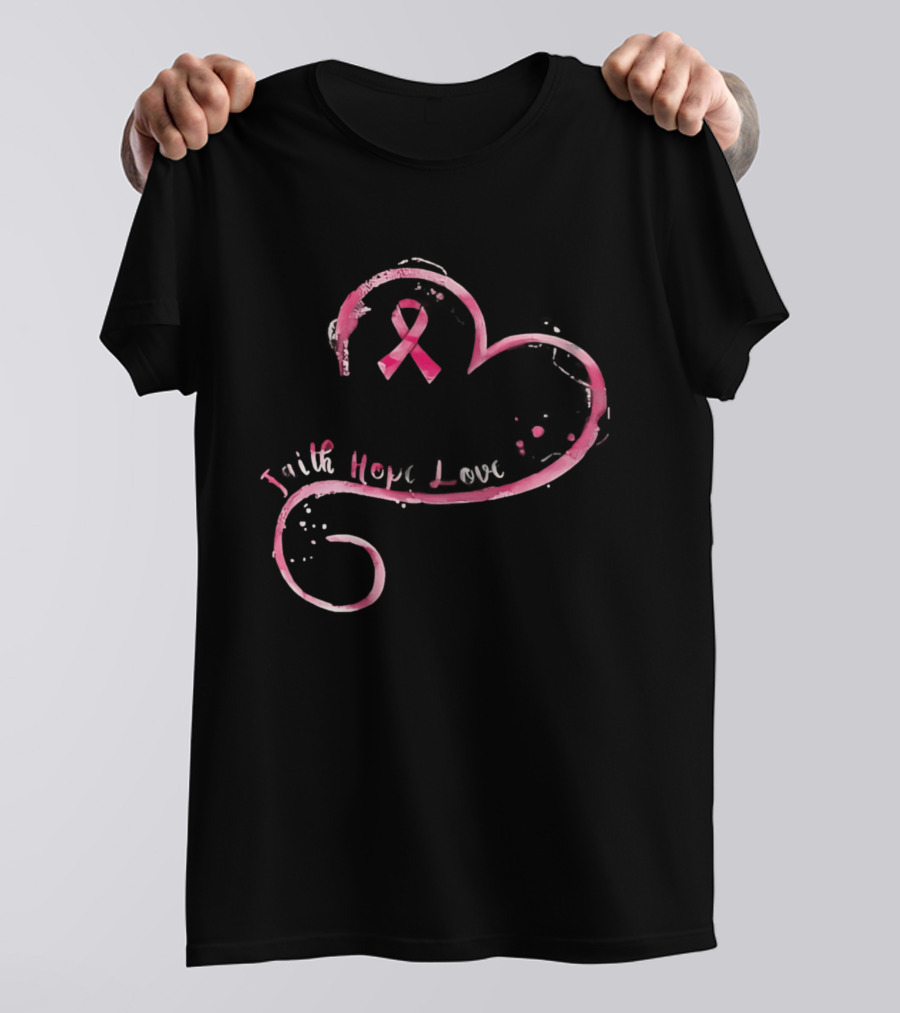 Faith Hope Love Pink Ribbon Breast Cancer Awareness Month T-Shirt
