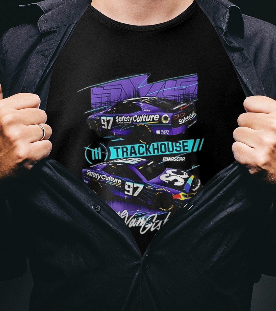 Shane Van Gisbergen Trackhouse Racing Safety Culture NASCAR Number 97 T-Shirt