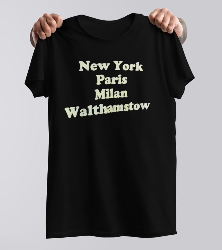 New York Paris Milan Walthamstow City List T-Shirt