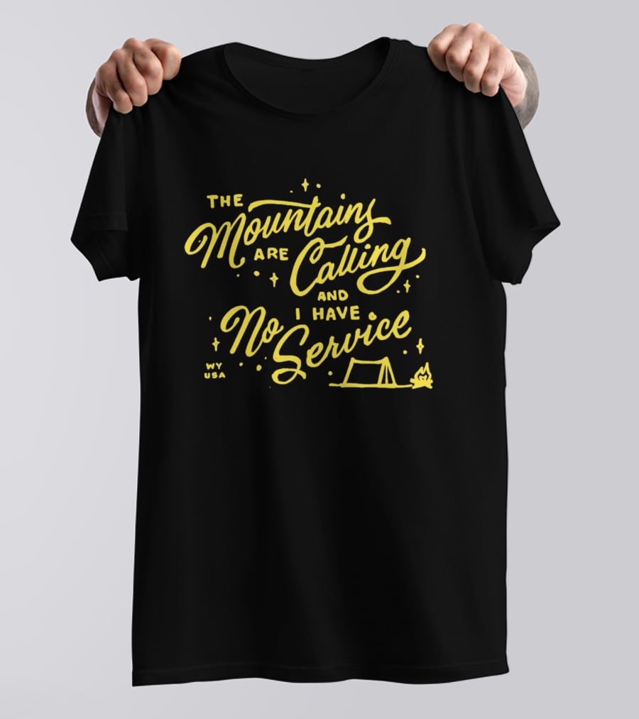 The Mountains Are Calling And I Have No Service Camping Adventure T-Shirt