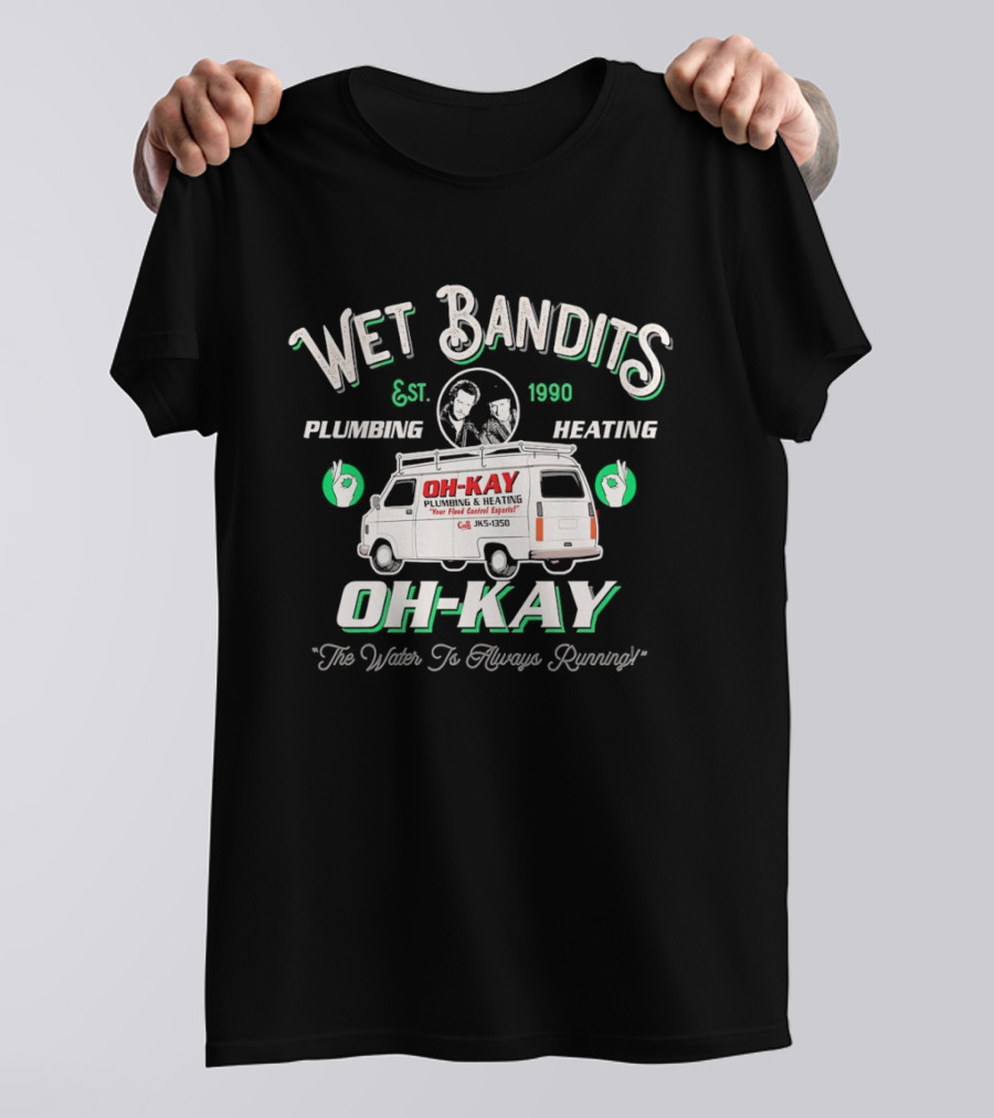 Wet Bandits Plumbing Heating OH KAY 1990 Movie Van "We Fix Pipes T-Shirt