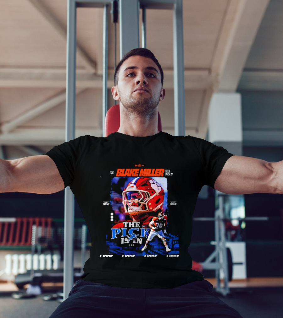 Blake Miller Round 1 Pick 17 Detroit Lions The Pick Is T-Shirt