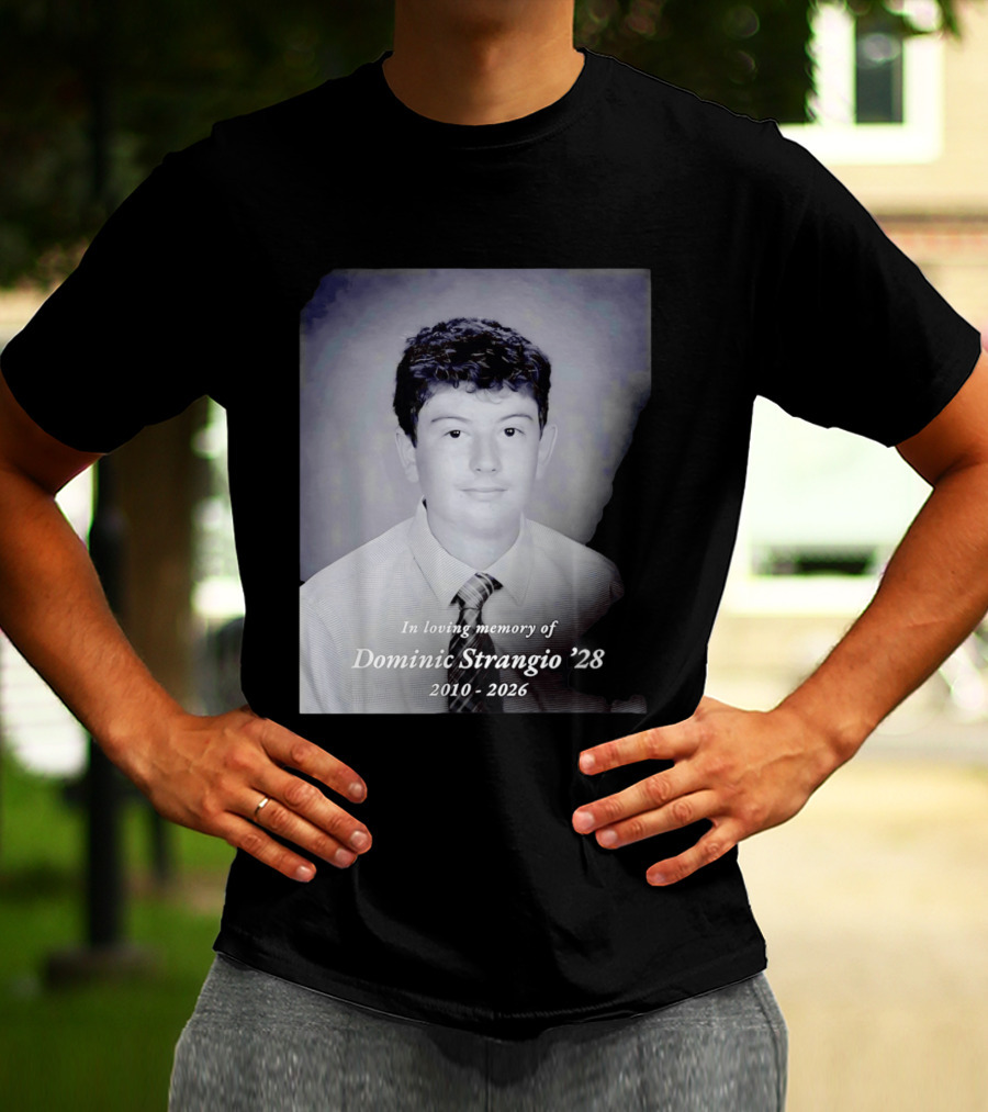 In Loving Memory Of Dominic Strangio 2010 2026 T-Shirt