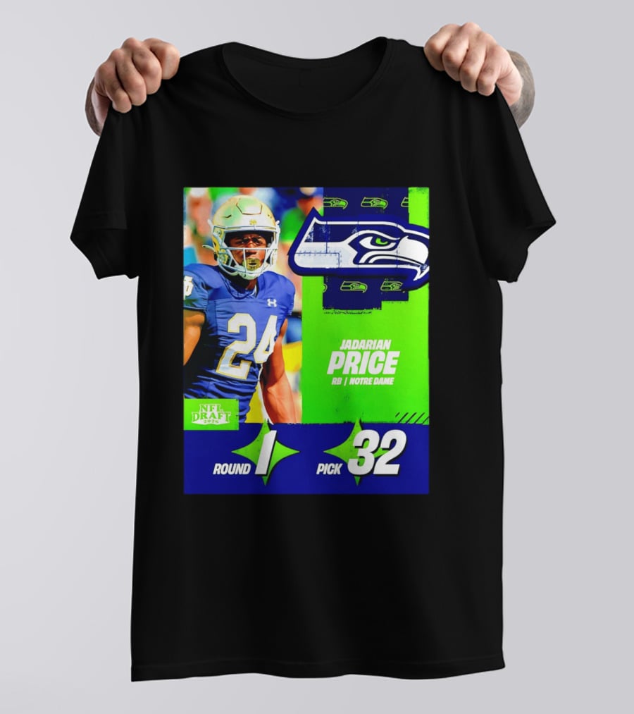 Seahawks Jadarian Price NFL Draft 2026 Round 1 Pick 32 Notre Dame T-Shirt