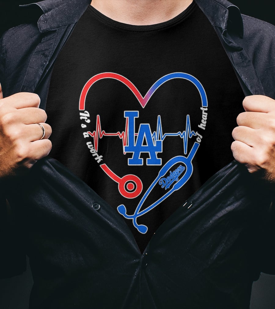 Los Angeles Dodgers Stethoscope Heartbeat It's A Work Of Heart 2026 T-Shirt