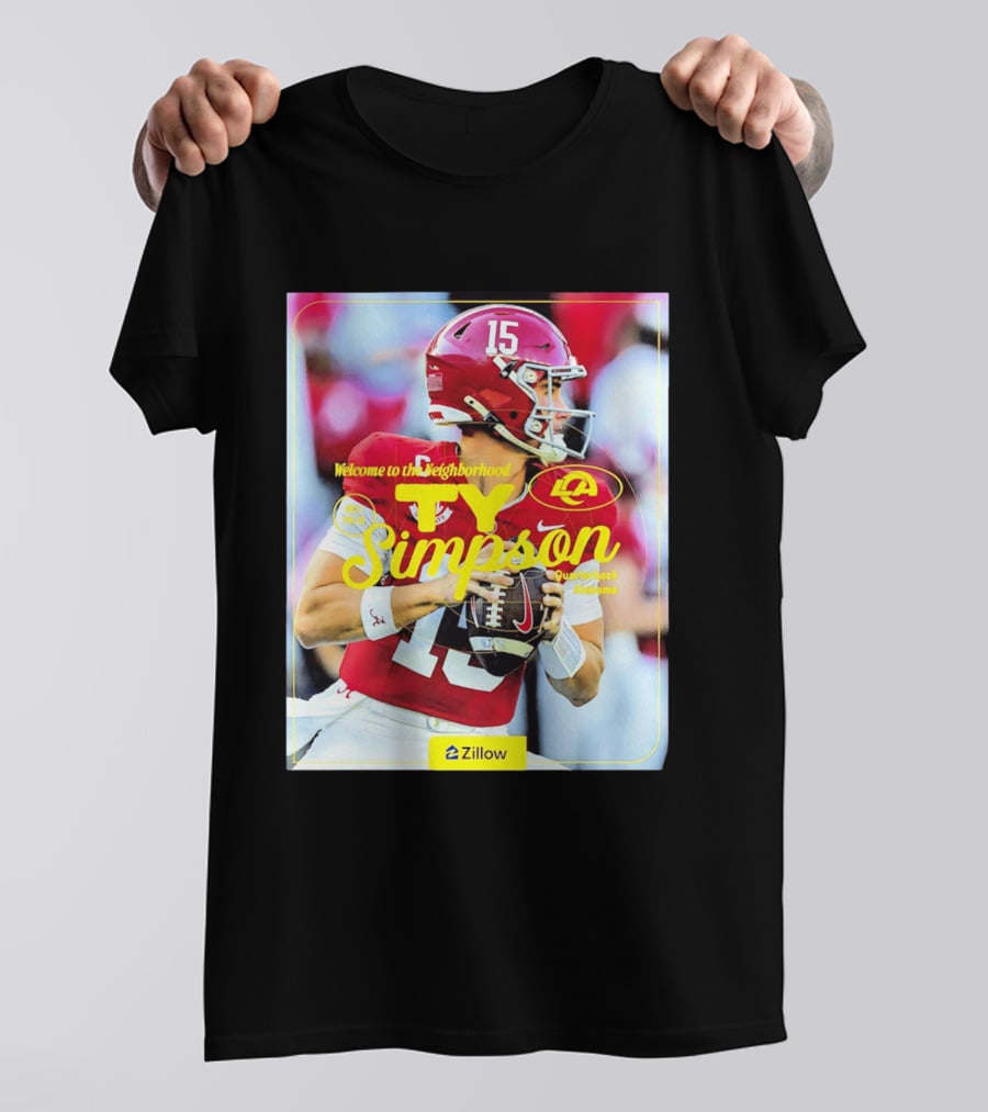 Welcome To The Neighborhood Ty Simpson Los Angeles Rams Quarterback Alabama T-Shirt