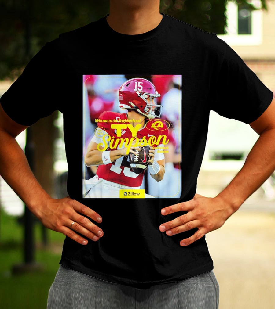Welcome To The Neighborhood Ty Simpson Los Angeles Rams Quarterback Alabama T-Shirt