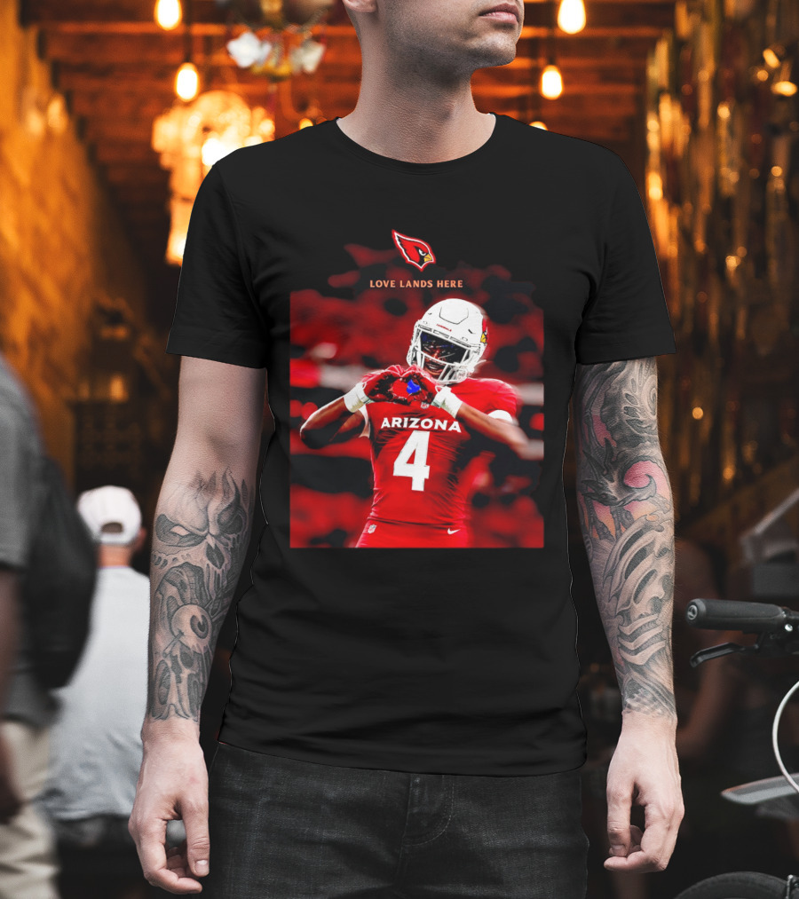 Love Lands Here Arizona Cardinals Football Player Number 4 T-Shirt