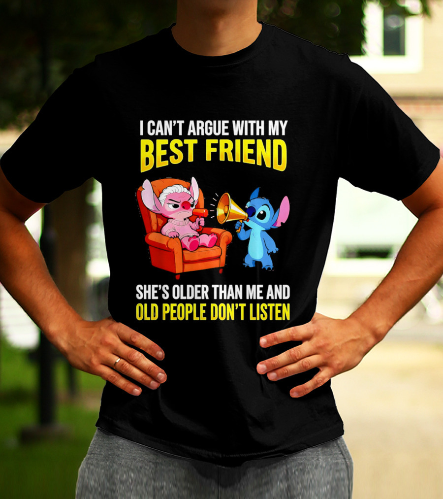 Stitch Megaphone I Can't Argue With My Best Friend She's Older Than Me Old People Don't Listen T-Shirt
