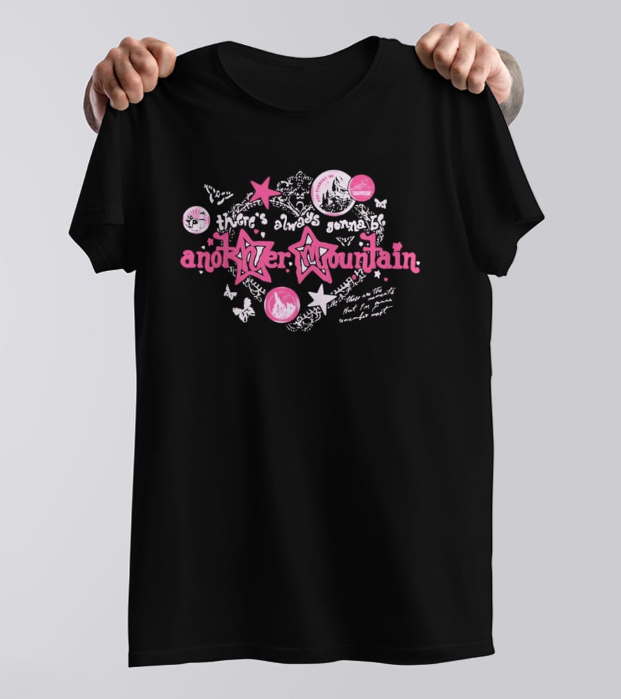 There’s Always Gonna Be Another Mountain T-Shirt