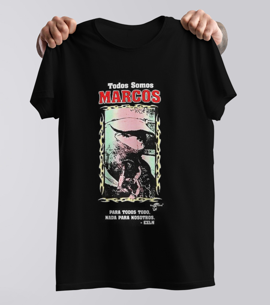 Todos Somos Marcos Para Todos Nada Para Nosotros Marcos T-Shirt