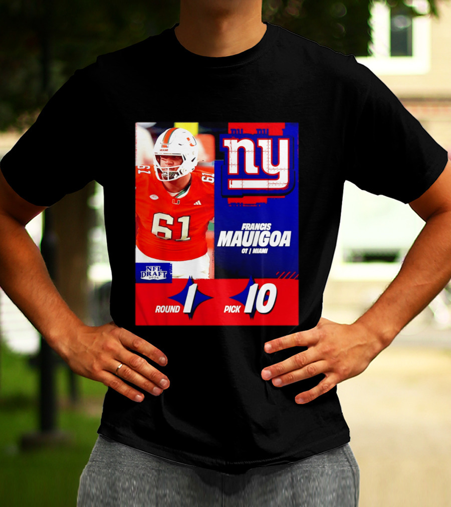 Round 1 Pick 10 NFL Draft 2026 Francis Mauigoa New York Giants Miami T-Shirt