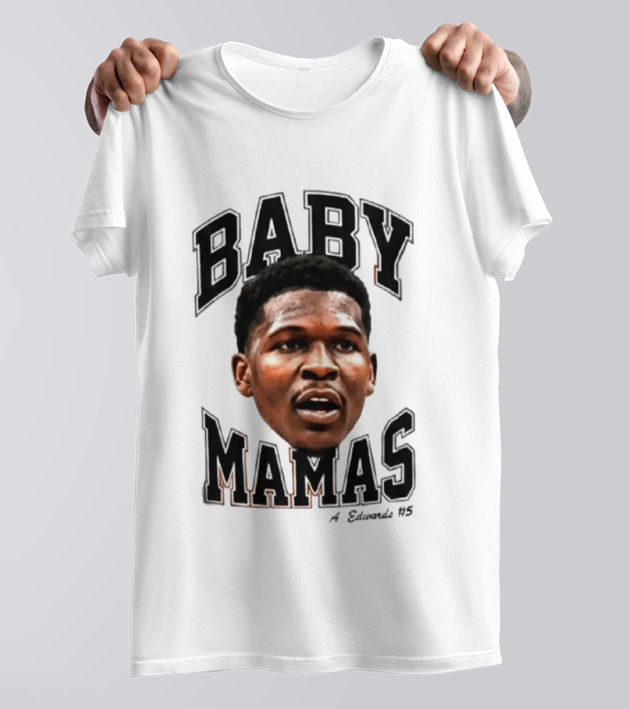 Anthony Edwards Baby Mamas A Edwards #5 T-Shirt