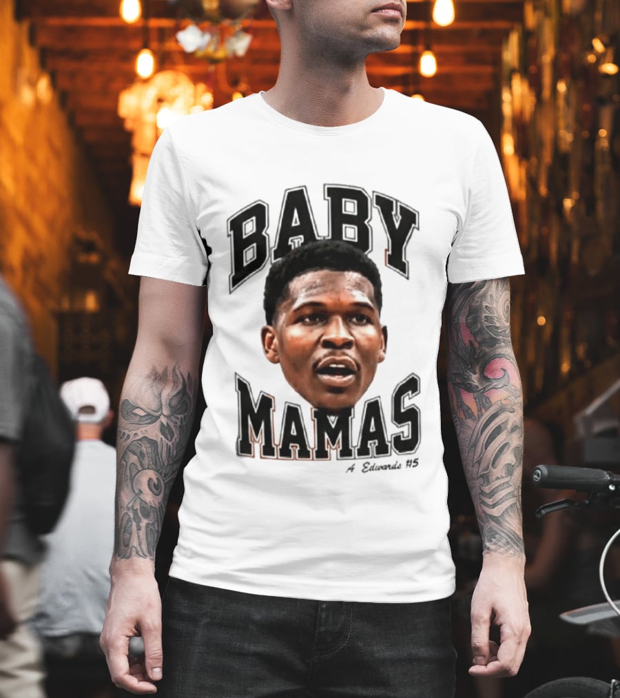 Anthony Edwards Baby Mamas A Edwards #5 T-Shirt