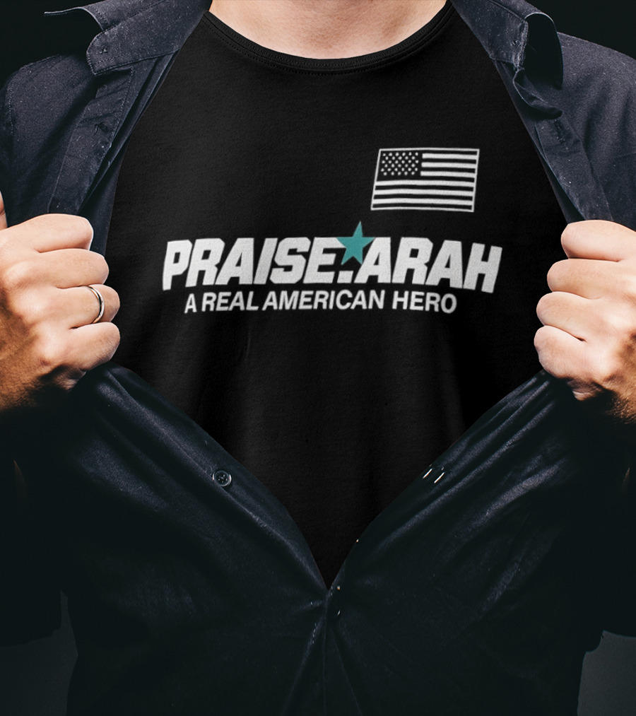 Praise Arah A Real American Hero Flag Star T-Shirt