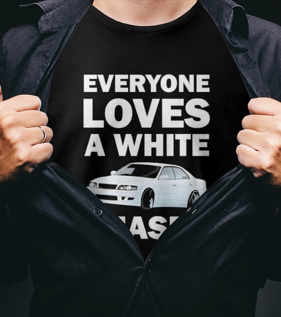 Everyone Loves A White Car Chaser T-Shirt