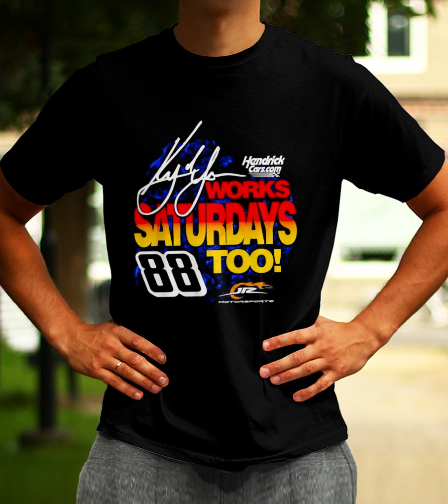 Kyle Larson Hendrick Motorsports Number 88 Signature Saturdays Too T-Shirt
