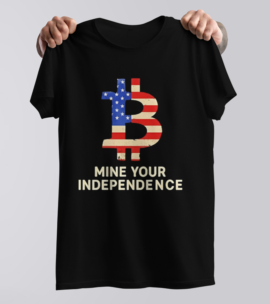 USA Flag Bitcoin Mine Your Independence T-Shirt