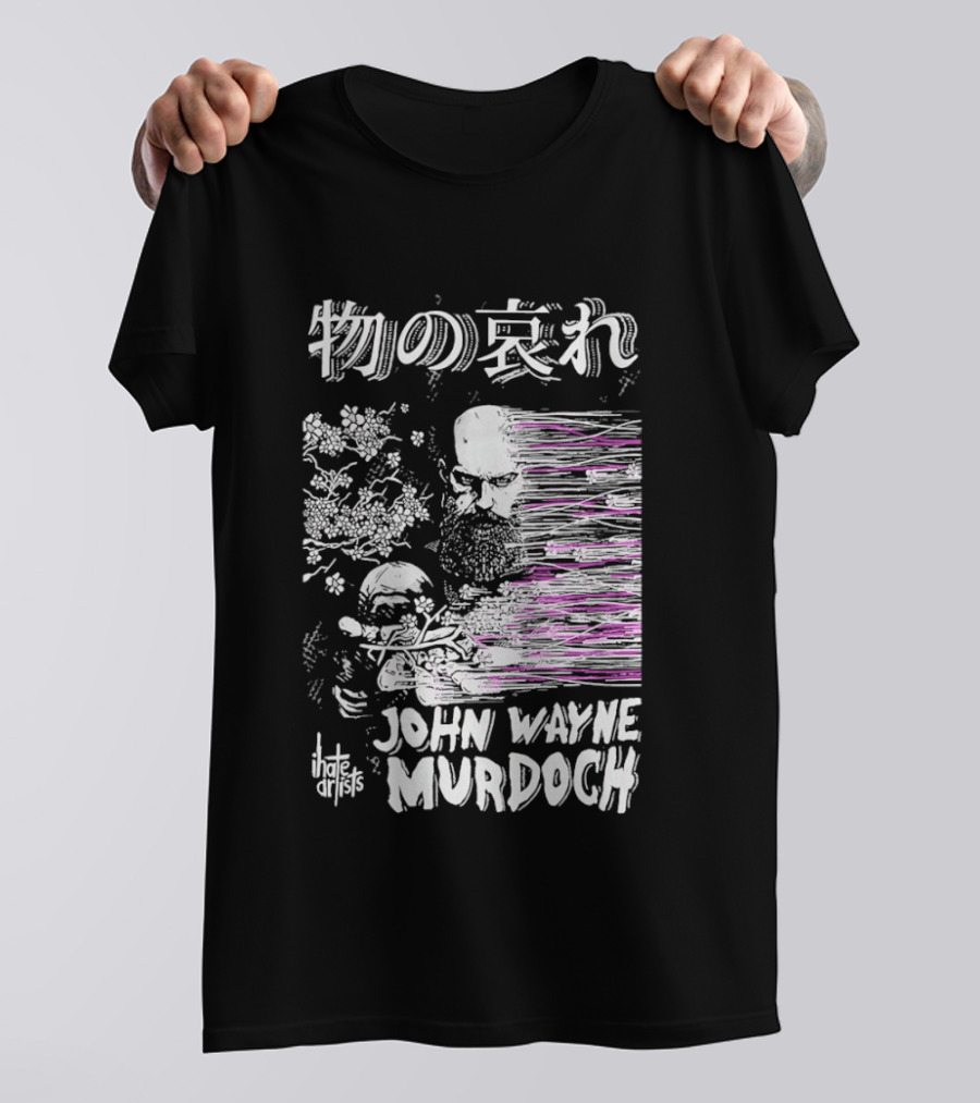 Mono No Aware John Wayne Murdoch I Hate Artists Floral Abstract T-Shirt