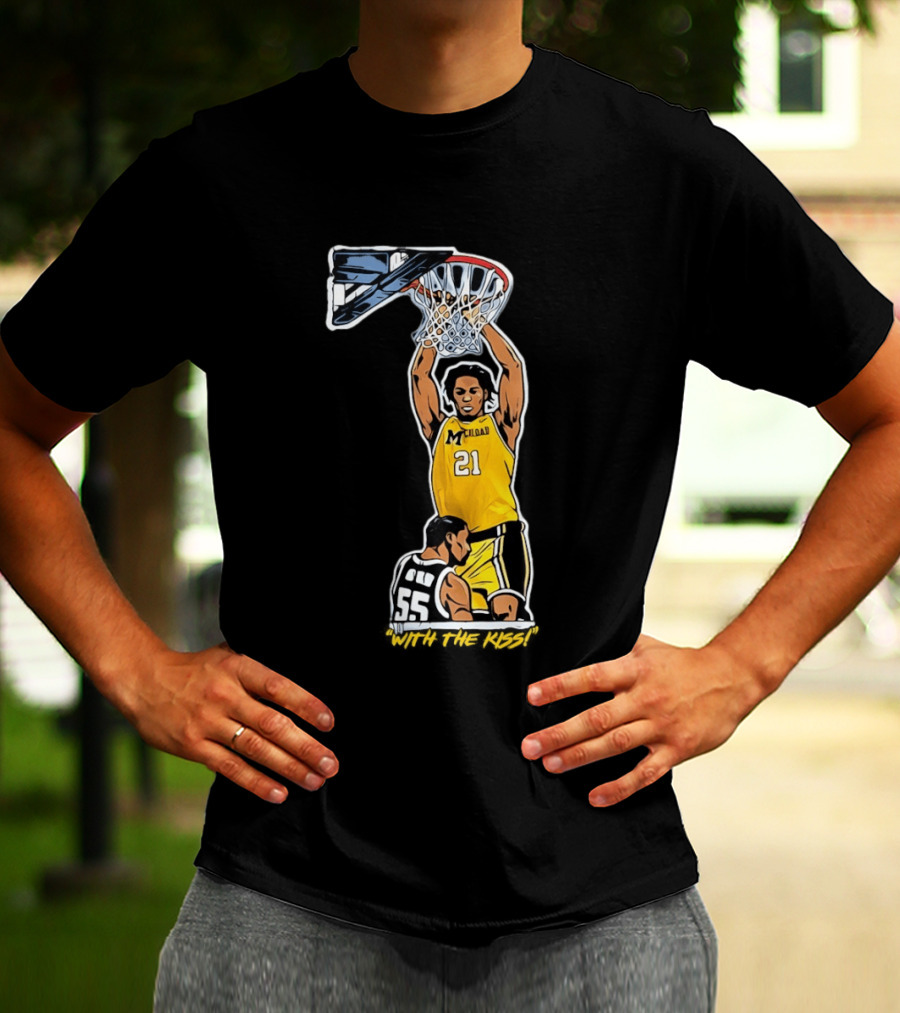 With The Kiss Morez Johnson MT Yellow Dunk Michigan Wolverines T-Shirt
